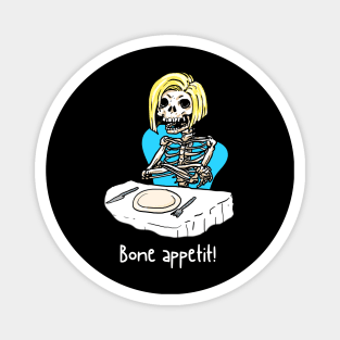 Bone appetit funny skeleton pun Magnet